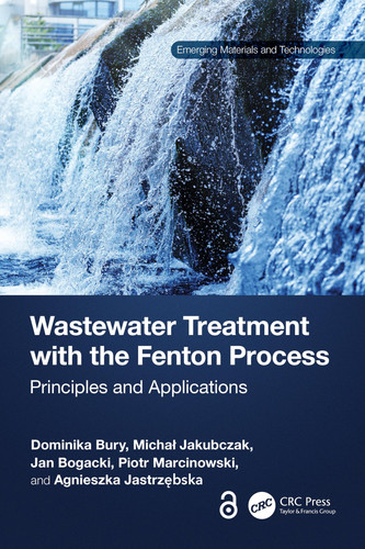 Wastewater Treatment with the Fenton Process (Emerging Materials and Technologies)