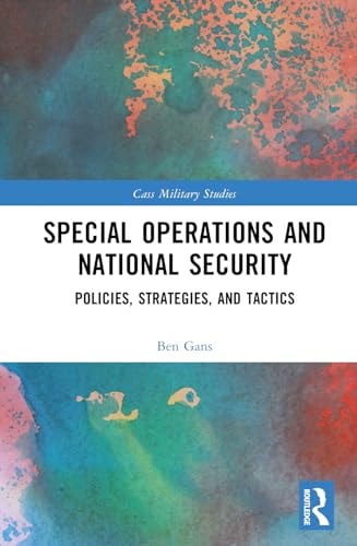 Special Operations and National Security Policies, Strategies, and Tactics