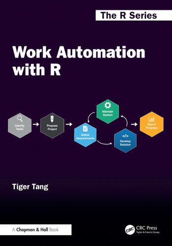 Work Automation with R (Chapman & Hall/CRC The R Series)