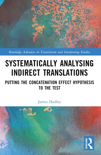 Systematically Analysing Indirect Translations Putting the Concatenation Effect Hypothesis to the Test