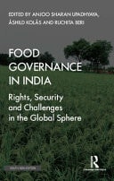 Food Governance in India Rights, Security and Challenges in the Global Sphere