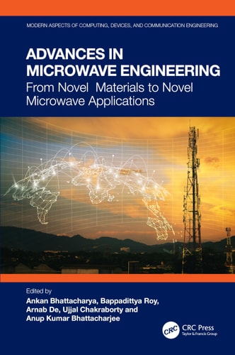 Advances in Microwave Engineering From Novel Materials to Novel Microwave Applications