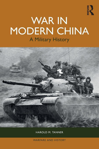War in Modern China (Warfare and History)