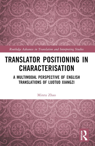 Translator Positioning in Characterisation (Routledge Advances in Translation and Interpreting Studies)