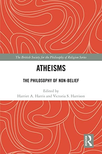 Atheisms The Philosophy of Non-belief
