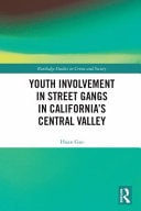 Youth Involvement in Street Gangs in California's Central Valley
