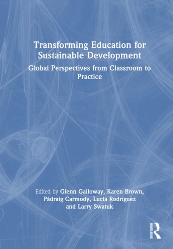 Transforming Education for Sustainable Development Global Perspectives from Classroom to Practice