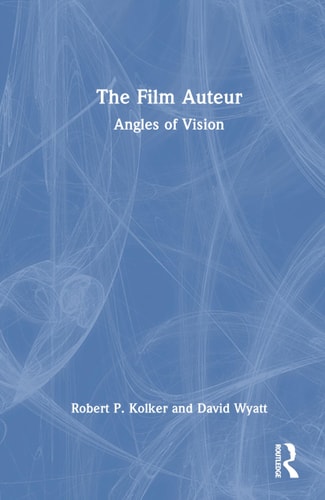 The Film Auteur Angles of Vision