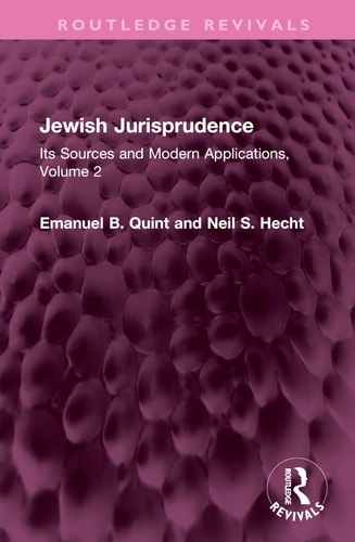 Jewish Jurisprudence Its Sources and Modern Applications, Volume 2