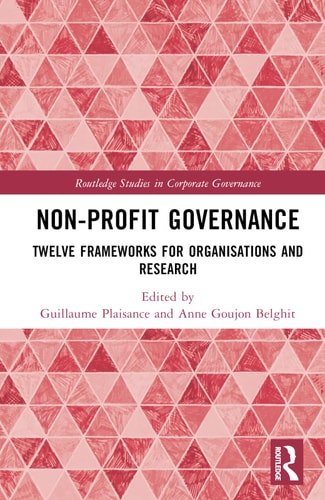 Non-profit Governance Twelve Frameworks for Organisations and Research