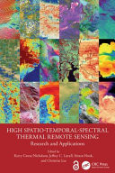 High Spatio-temporal-spectral Thermal Remote Sensing - Research and Applications