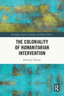 The Coloniality of Humanitarian Intervention