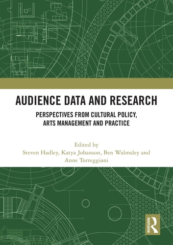 Audience Data and Research Perspectives from Cultural Policy, Arts Management and Practice