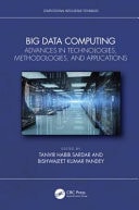 Big Data Computing Advances in Technologies, Methodologies, and Applications