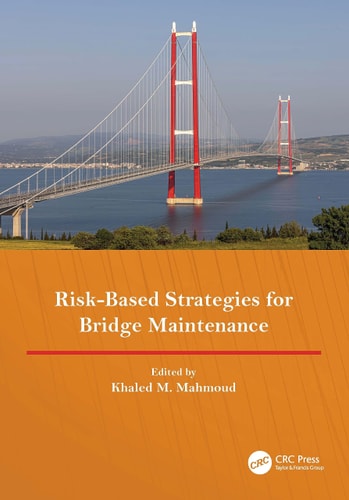 Risk-Based Strategies for Bridge Maintenance Proceedings of the 11th New York City Bridge Conference, 21-22 August 2023, New York, USA