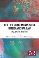 Queer Engagements with International Law Times, Spaces, Imaginings