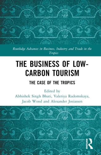The Business of Low-Carbon Tourism The Case of the Tropics