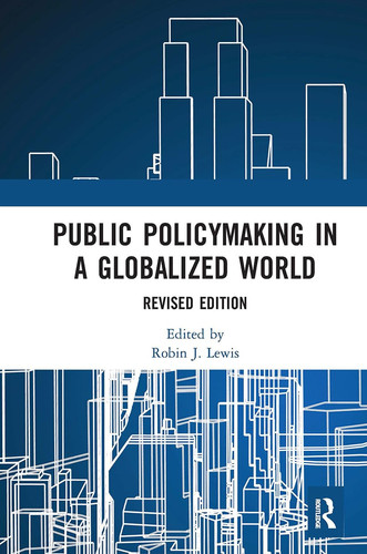 Public Policymaking in a Globalized World Revised Edition