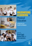 Improving Learning in Physical Education A Practice to Theory Approach