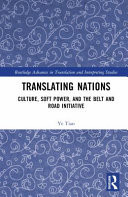 Translating Nations Culture, Soft Power, and the Belt and Road Initiative