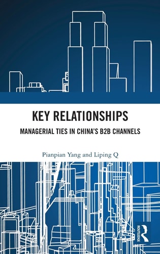 Key Relationships Managerial Ties in China's B2B Channels