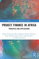 Project Finance in Africa Principles and Applications