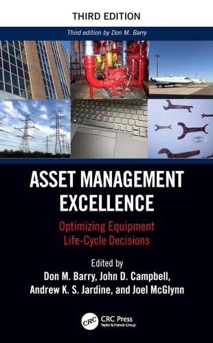 Asset Management Excellence Optimizing Equipment Life-Cycle Decisions