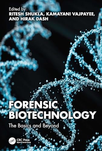 Forensic Biotechnology - The Basics and Beyond