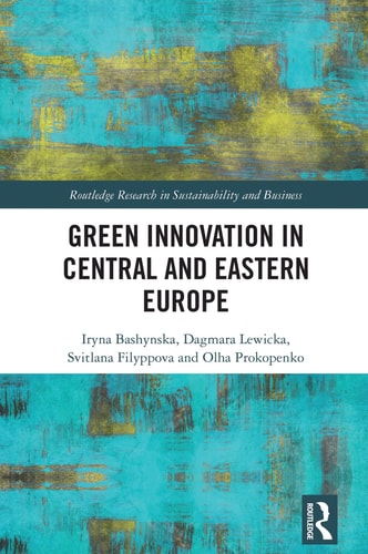 Green Innovation in Central and Eastern Europe (Routledge Research in Sustainability and Business)