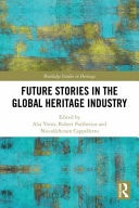 Future Stories in the Global Heritage Industry