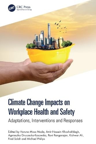 Climate Change Impacts on Workplace Health and Safety Adaptations, Interventions and Responses