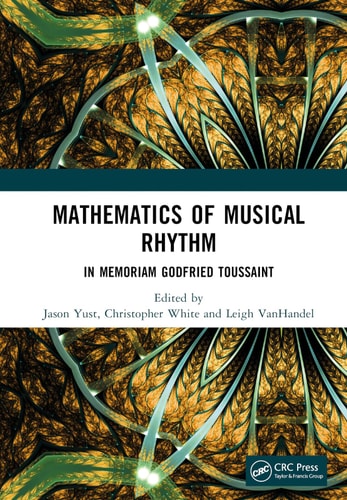 Mathematics of Musical Rhythm In Memoriam Godfried Toussaint