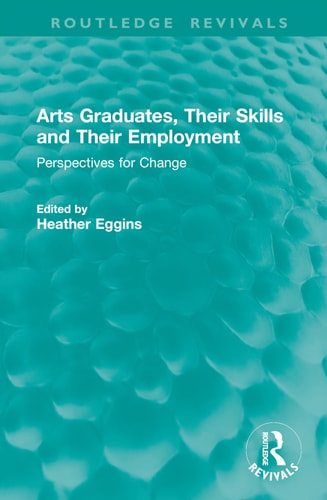 Arts Graduates, Their Skills and Their Employment Perspectives for Change
