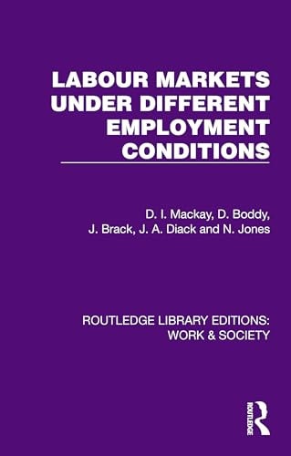 Labour Markets Under Different Employment Conditions (Routledge Library Editions: Work & Society)