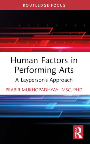 Human Factors in Performing Arts: A Layperson's Approach