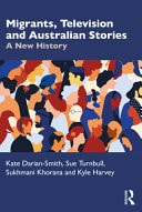 Migrants, Television and Australian Stories A New History