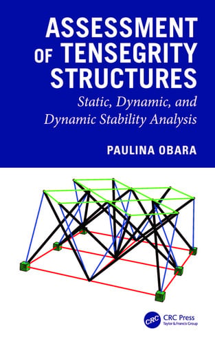 Assessment of Tensegrity Structures Static, Dynamic, and Dynamic Stability Analysis