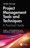 Project Management Tools and Techniques A Practical Guide, Third Edition
