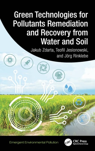 Green Technologies for Pollutants Remediation and Recovery from Water and Soil