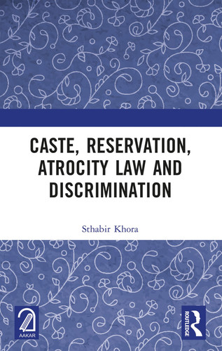 Caste, Reservation, Atrocity Law and Discrimination