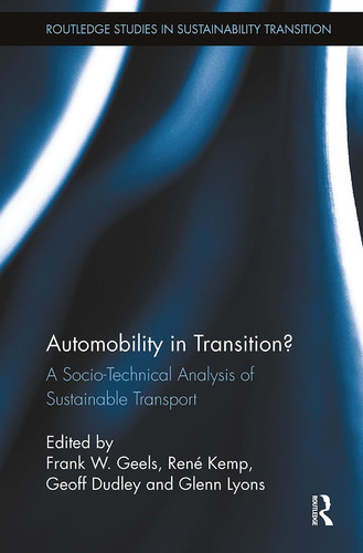 Automobility in Transition? A Socio-Technical Analysis of Sustainable Transport