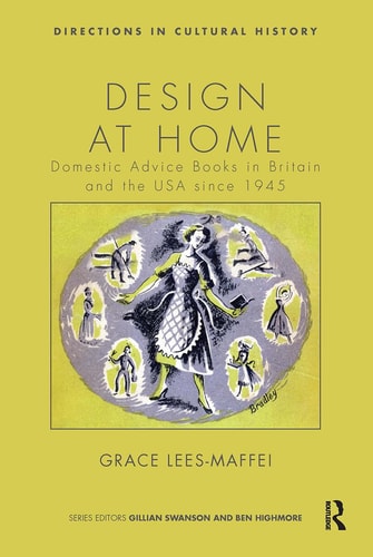 Design at Home Domestic Advice Books in Britain and the USA Since 1945
