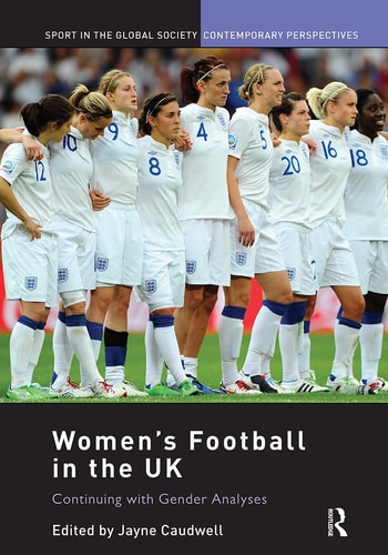 Women's Football in the UK Continuing with Gender Analyses