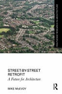 Street by Street Retrofit A Future for Architecture