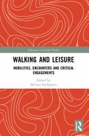Walking and Leisure - Mobilities, Encounters and Critical Engagements