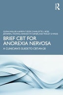 Cognitive-Behavioural Therapy for Anorexia Nervosa A Clinician's Guide to Cbt-An-20