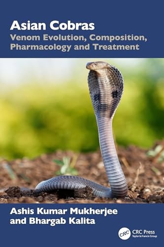 Asian Cobras Venom Evolution, Composition, Pharmacology and Treatment
