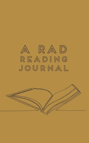 A RAD Reading Journal For Recording Books, Stats, Lists, Progress, and More
