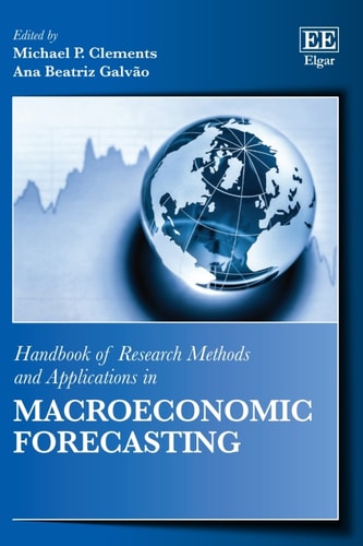 Handbook of Research Methods and Applications in Macroeconomic Forecasting