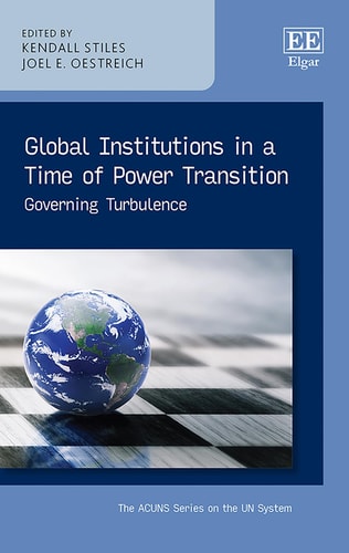 Global Institutions in a Time of Power Transition Governing Turbulence